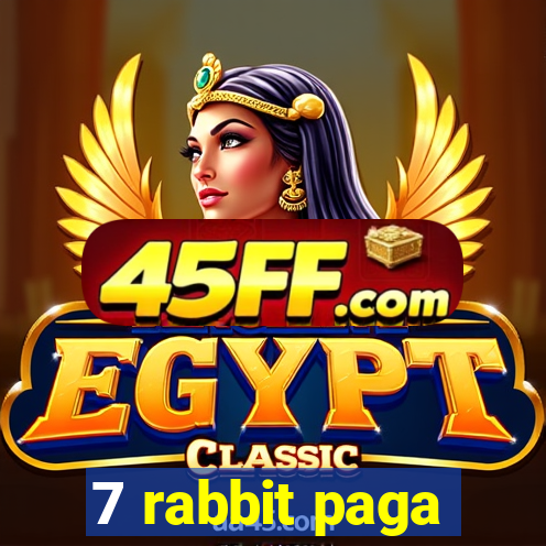 7 rabbit paga